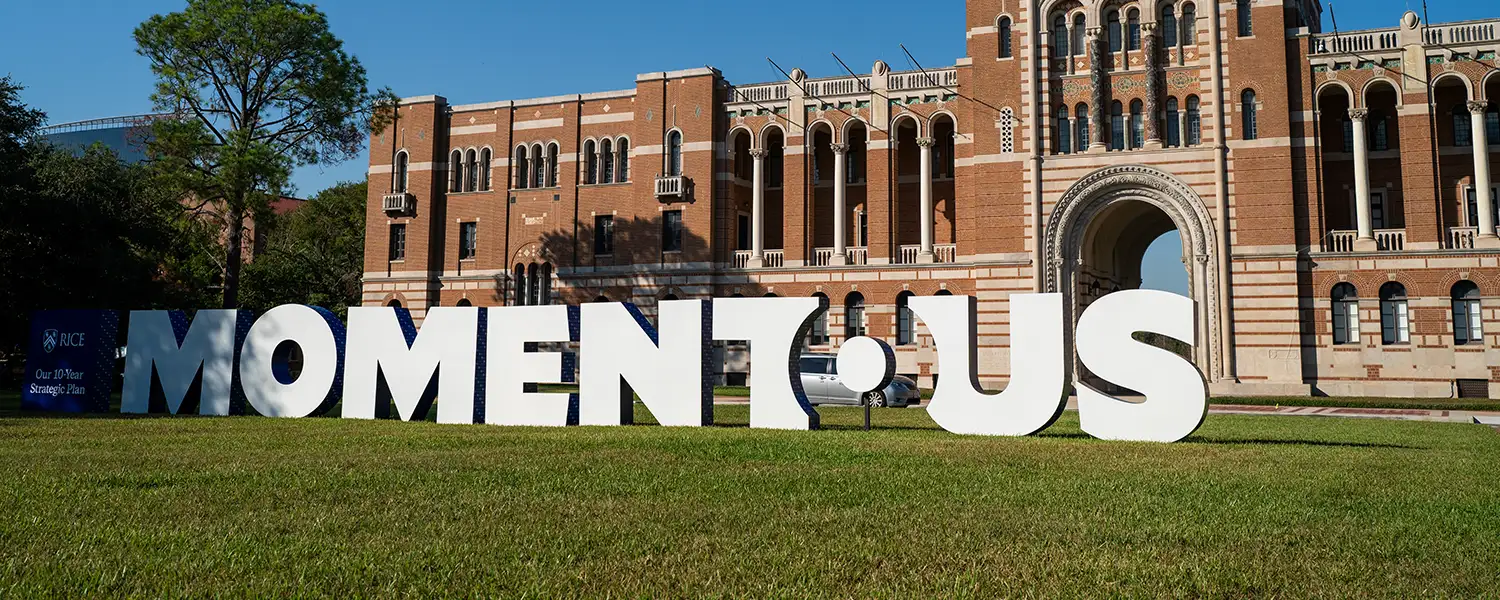 Momentous letters in front of Lovett Hall